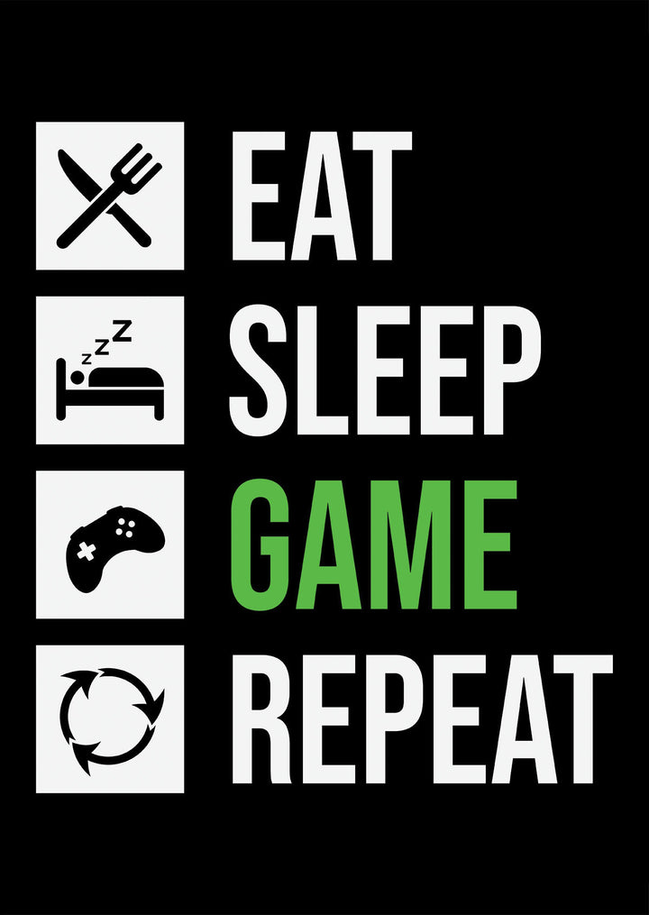 Eat Sleep Game Repeat