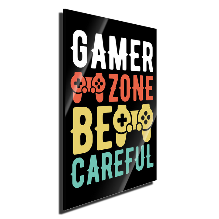 Gamer Zone, Be Careful!